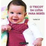 O Tricot da Luísa Para Bebés