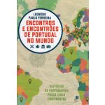 Encontros e Encontrões De Portugal No Mundo