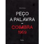 Peço a Palavra - Coimbra. 1969 (Capa Mole)