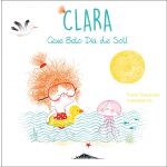 Clara 5: Que Belo Dia de Sol!