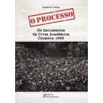 O Processo - Os Documentos da Crise Académica. Coimbra 1969