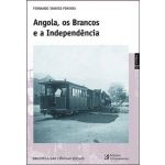 Angola. os Brancos e a Independência