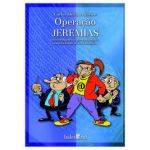 Operaçao Jeremias - Desventuras de um Jovem Informático numa sociedade de In...formação