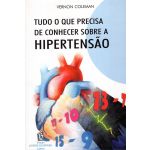 Tudo o que Precisa de Conhecer Sobre a Hipertensão