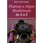 Plantas & Algas Medicinais De A A Z