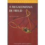 A Megalomania de Freud