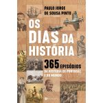 Os Dias da História - 365 Episódios da História de Portugal e do Mundo