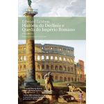 História do Declínio e Queda do Império Romano. Vol. II