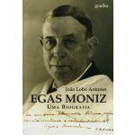 Egas Moniz-Uma Biografia