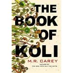 The Book of Koli : The Rampart Trilogy. Book 1 (shortlisted for the Philip K. Dick Award)