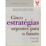 Cinco Estratégias Urgentes para o Futuro