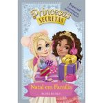 Princesas Secretas Especial - Livro 2: Natal em Família