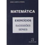 Matemática Exercícios Sucessões Séries