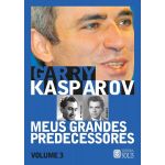 Meus Grandes Predecessores volume 3 Garry Kasparov