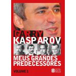 Meus Grandes Predecessores volume 1 Garry Kasparov
