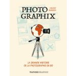 Photo Graphix La Grande Histoire de la Photographie en BD - DUNOD8142463