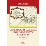 Genealogias das Ilhas do Fogo e Brava e de Bissau - Subsídios - Volume I e II
