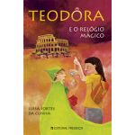 Teodora e o Relógio Mágico