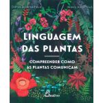Linguagem das Plantas: Compreender como as Plantas Comunicam