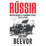 Rússia - Revolução e Guerra Civil (1917-1921)