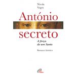 António secreto- A Força de um Santo