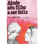 Ajude Seu Filho A Ser Feliz