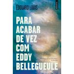 Para Acabar de Vez com Eddy Bellegueule