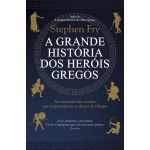 A Grande História Dos Heróis Gregos