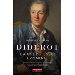Diderot e A Arte De Pensar Livremente