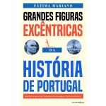 Grandes Figuras Excêntricas da História de Portugal