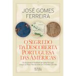 O Segredo da Descoberta Portuguesa das Américas