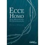 Ecce Homo - num arquipélago de evangelização