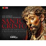 Santo Cristo - Álbum de Emoções e Roteiro de Razões / Santo Cristo - Album of Emotions and Logbook of Reasons