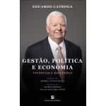 Gestão. Política e Economia - Vivências e Reflexões