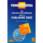 Fundamental da Edição Electrónica com o Publisher 2000