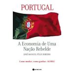 Portugal. A Economia De Uma Nação Rebelde