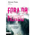 Fora do Mundo: A Extraordinária História do Último Eremita