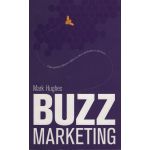 Buzzmarketing - Faça Passar Palavra Sobre Os Seus Produtos e Serviços
