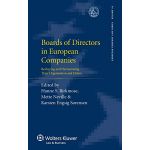 Board Of Directors In European Companies. Reshaping And Harmonising Their Organisation And Duties