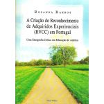 A Criação de Reconhecimento de Adquiridos Experienciais (RVCC) em Portugal