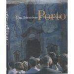 Porto - Um Património de Humanidade