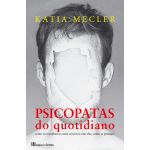 Psicopatas do Quotidiano