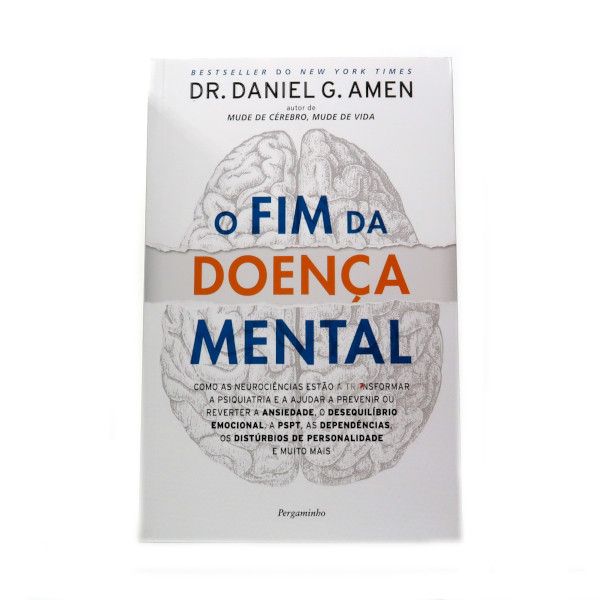 o Fim da Doença Mental Dr. Daniel G. Amen