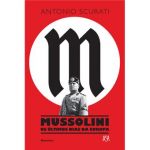 Mussolini - Os Ãsltimos Dias da Europa