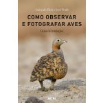 Como Observar e Fotografar Aves