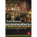 Independência: a História Não Contada de Paulo Rezzutti