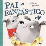 Pai Fantástico!