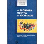 A Economia Contra a Sociedade