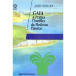Gaia - A Prática Científica da Medicina Planetar