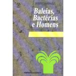 Baleias, Bactérias e Homens